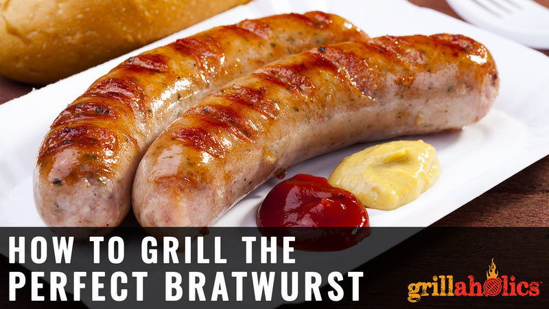 How To Grill The Perfect Bratwurst Grillaholics Grillaholics